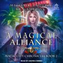 A Magical Alliance Audiobook
