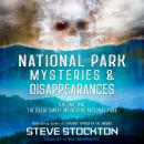 National Park Mysteries & Disappearances: The Great Smoky Mountains National Park Audiobook
