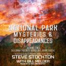 National Park Mysteries & Disappearances: California (Yosemite, Joshua Tree, Mount Shasta) Audiobook