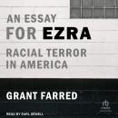 An Essay for Ezra: Racial Terror in America Audiobook
