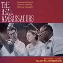 The Real Ambassadors: Dave and Iola Brubeck and Louis Armstrong Challenge Segregation Audiobook