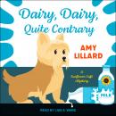 Dairy, Dairy, Quite Contrary Audiobook