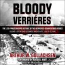 Bloody Verrieres: The I. SS-Panzerkorps Defence of the Verrieres-Bourguebus Ridges: Volume I: Operat Audiobook