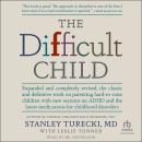 The Difficult Child: Expanded and Revised Edition Audiobook