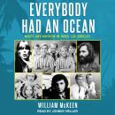 Everybody Had an Ocean: Music and Mayhem in 1960s Los Angeles Audiobook