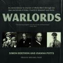 Warlords: An extraordinary re-creation of World War II through the eyes and minds of Hitler, Churchi Audiobook