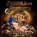 Probably its Prophecy Audiobook