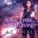 Magic Dark, Magic Divine Audiobook