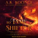 To Tame A Shifter Complete Box Set: Books 1-5 Audiobook