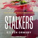 Stalkers: True Tales of Deadly Obsessions Audiobook