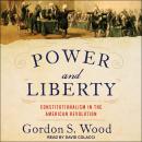 Power and Liberty: Constitutionalism in the American Revolution Audiobook