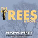 The Trees: A Novel Audiobook
