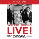 You Are Looking Live!: How The NFL Today Revolutionized Sports Broadcasting Audiobook