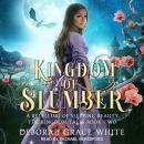 Kingdom of Slumber: A Retelling of Sleeping Beauty Audiobook