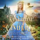 Kingdom of Cinders: A Retelling of Cinderella Audiobook