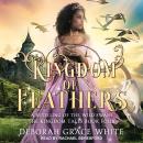 Kingdom of Feathers: A Retelling of The Wild Swans Audiobook