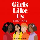 Girls Like Us Audiobook