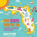 The State You're In: Florida Men, Florida Women, and Other Wildlife Audiobook