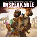 Unspeakable: The Tulsa Race Massacre Audiobook