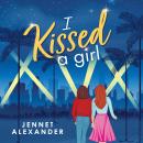 I Kissed a Girl Audiobook