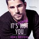 It's Definitely Not You: An Enemies-to-Lovers Romantic Comedy Audiobook