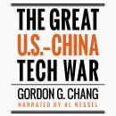 The Great U.S.-China Tech War Audiobook