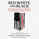 Red, White, and Black: Rescuing American History from Revisionists and Race Hustlers Audiobook