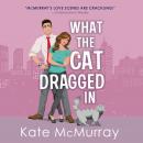 What the Cat Dragged In Audiobook