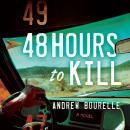 48 Hours to Kill Audiobook