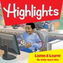 Highlights Listen & Learn!: The Video Game Hero: An Immersive Audio Study for Grade 5 Audiobook