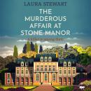 The Murderous Affair at Stone Manor: a completely gripping cozy murder mystery Audiobook