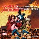 The X-Men and  Avengers: Gamma Quest: Lost and Found Audiobook