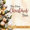 The First Christmas Tree: A Story of the Forest Audiobook