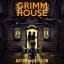 Grimm House: A Spooky Adventure for Kids Ages 7 - 11 Audiobook