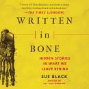 Cover of Written in Bone: Hidden Stories in What We Leave Behind