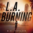 L. A. Burning Audiobook