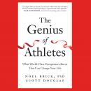 Genius of Athletes, Noel Brick, Scott Douglas