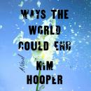 Ways the World Could End Audiobook