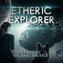 Etheric Explorer Audiobook