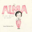 [Spanish] - Alma y cómo obtuvo su nombre (Alma and How She Got Her Name)