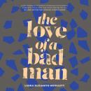 Love of a Bad Man, Laura Elizabeth Woollett