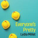 Everyone's Pretty Audiobook