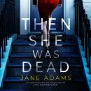 Then She Was Dead Audiobook