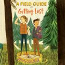 A Field Guide to Getting Lost Audiobook