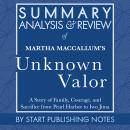 Summary, Analysis, and Review of Martha MacCallum's Unknown Valor: A Story of Family, Courage, and S Audiobook