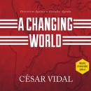 A Changing World: Patriotism Against a Globalist Agenda Audiobook