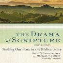 The Drama of Scripture: Finding Our Place in the Biblical Story