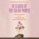 In Search of the Color Purple: The Story of Alice Walker’s Masterpiece