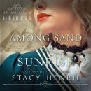 Among Sand and Sunrise Audiobook