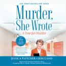 Murder, She Wrote: A Time for Murder Audiobook